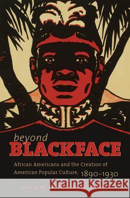 Beyond Blackface: African Americans and the Creation of American Popular Culture, 1890-1930 Brundage, W. Fitzhugh 9780807871843