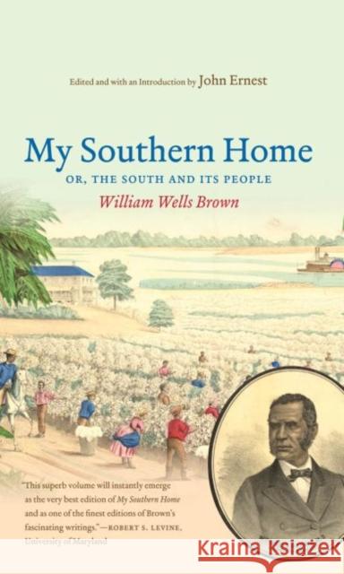 My Southern Home Or, the South and Its People Brown, William Wells 9780807872086 University of North Carolina Press
