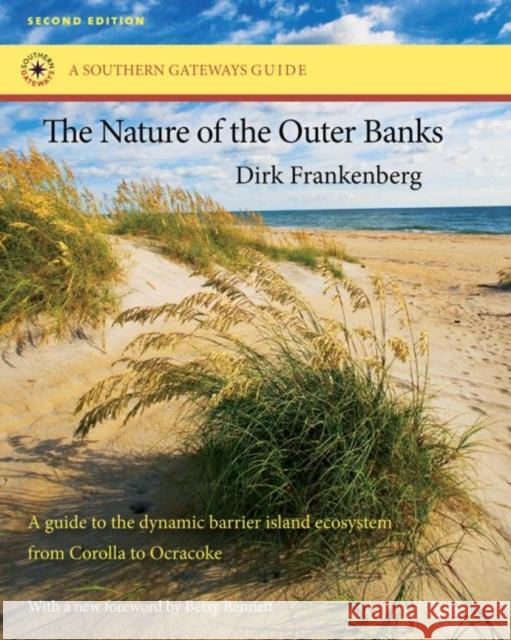 The Nature of the Outer Banks: Environmental Processes, Field Sites, and Development Issues, Corolla to Ocracoke Frankenberg, Dirk 9780807872345 University of North Carolina Press