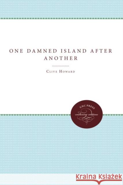 One Damned Island After Another Howard, Clive 9780807878804 The University of North Carolina Press