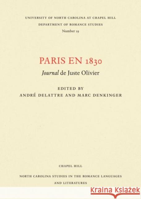 Paris En 1830: Journal de Juste Olivier Andre Delattre Marc Denkinger 9780807890196 University of North Carolina at Chapel Hill D