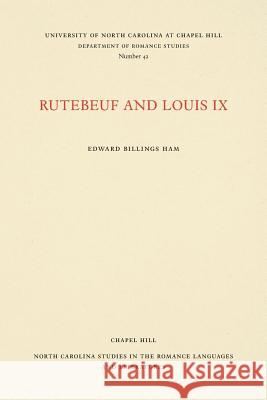 Rutebeuf and Louis IX Edward Billings Ham 9780807890424 University of North Carolina Press