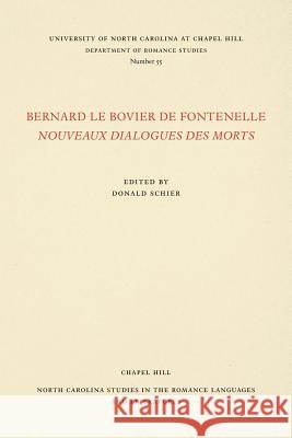 Bernard Le Bovier de Fontenelle Nouveaux Dialogues Des Morts Donald Schier 9780807890554 University of North Carolina Press