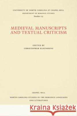 Medieval Manuscripts and Textual Criticism Christopher Kleinhenz 9780807891735 University of North Carolina at Chapel Hill D