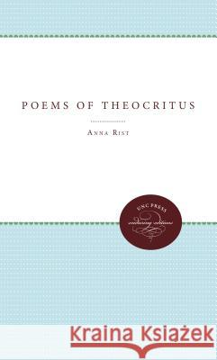 The Poems of Theocritus Anna Rist 9780807897638 University of North Carolina Press