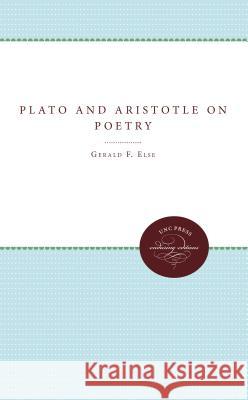 Plato and Aristotle on Poetry Gerald F. Else 9780807898161 University of N. Carolina Press