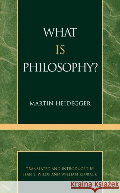 What Is Philosophy? Heidegger, Martin 9780808403197 0