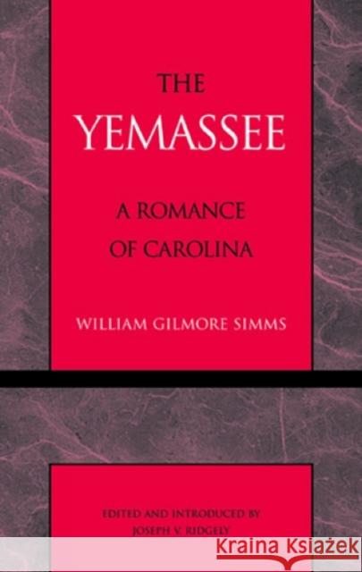 The Yemassee William Gilmore Simms Joseph V. Ridgely 9780808403371 NCUP