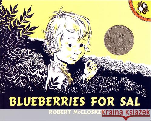 Blueberries for Sal Robert McCloskey Robert McCloskey 9780808524229