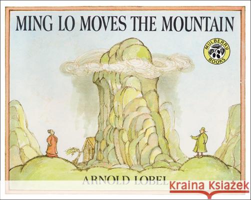 Ming Lo Moves the Mountain Arnold Lobel 9780808532101 Tandem Library