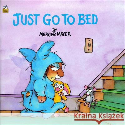 Just Go to Bed Mercer Mayer 9780808563969