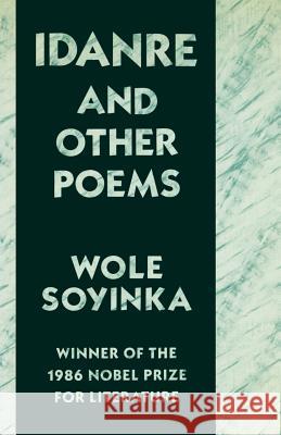 Idanre and Other Poems Wole Soyinka 9780809013524 Hill & Wang