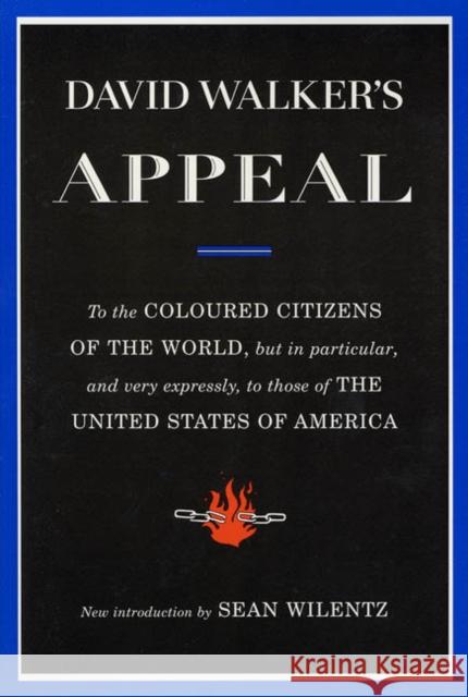 David Walker's Appeal: To the Coloured Citizens of the World David Walker, Peter P. Hinks 9780809015818 Hill & Wang Inc.,U.S.