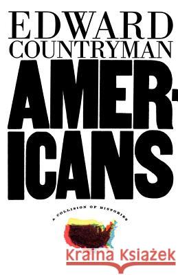 Americans: A Collision of Histories Edward Countryman 9780809015986 Hill & Wang