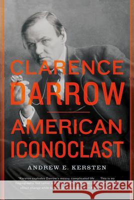 Clarence Darrow Andrew E. Kersten 9780809034796