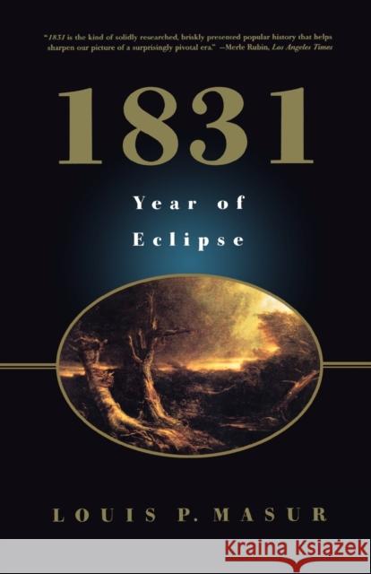 1831: Year of Eclipse Louis P. Masur 9780809041190 Hill & Wang