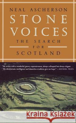 Stone Voices: The Search for Scotland Neal Ascherson 9780809088454 Hill & Wang