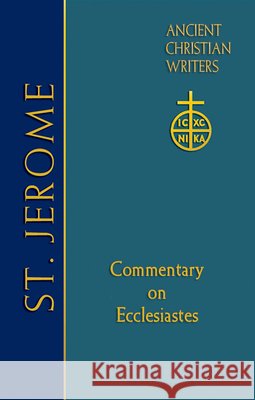 66. St. Jerome: Commentary on Ecclesiastes David J. D. Miller, Richard J. Goodrich 9780809106011