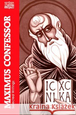 Maximus the Confessor: Selected Writings Rev. George C. Berthold 9780809126590 Paulist Press International,U.S.