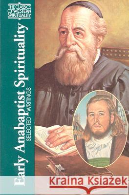 Early Anabaptist Spirituality: Selected Writings Daniel Liechty, Daniel Liechty, Daniel Liechty 9780809134755 Paulist Press International,U.S.