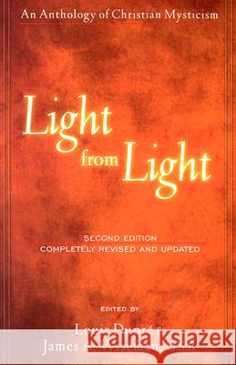 Light from Light (Second Edition): An Anthology of Christian Mysticism Dupré, Louis 9780809140138 Paulist Press