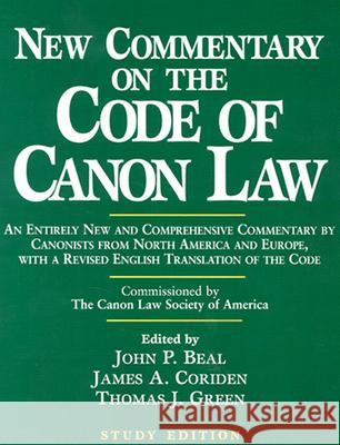 New Commentary on the Code of Canon Law (Study Edition) John P. Beal James A. Coriden Thomas J. Green 9780809140664 Paulist Press