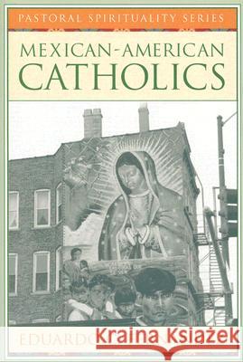 Mexican-American Catholics A01                                      Eduardo C. Fernandez 9780809142668 Paulist Press