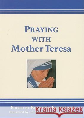 Praying with Mother Teresa Roswitha Kornprobst 9780809145263