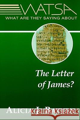 What Are They Saying about the Letter of James? Alicia Batten 9780809146208 Paulist Press