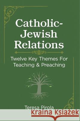Catholic-Jewish Relations Teresa Pirola   9780809156320 Paulist Press