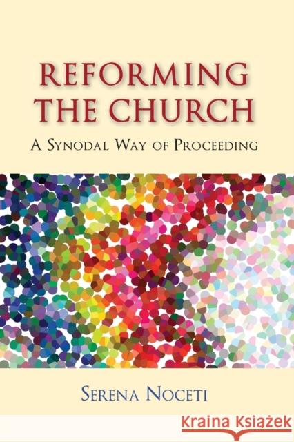 Reforming the Church Serena Noceti 9780809156597