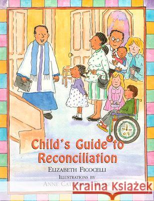 Child's Guide to Reconciliation Elizabeth Ficocelli 9780809167098