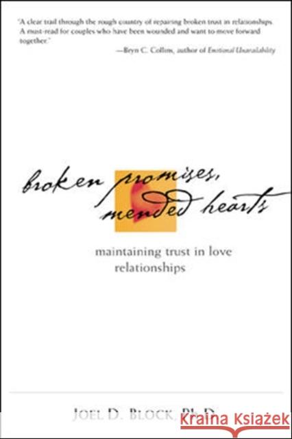 Broken Promises, Mended Hearts: Maintaining Trust in Love Relationships Block, Joel 9780809223985