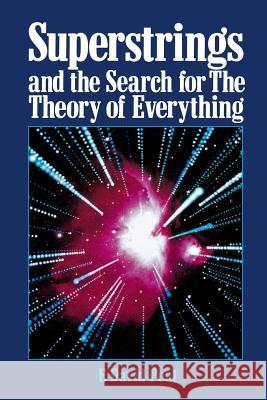 Superstrings and the Search for the Theory of Everything F. David Peat 9780809242573