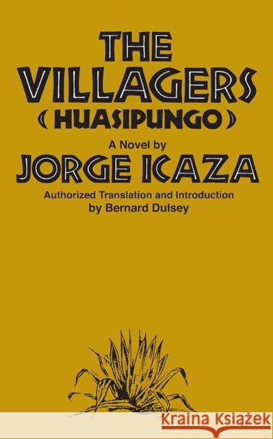 The Villagers Icaza, Jorge 9780809306534 Southern Illinois University Press