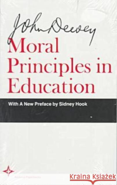 Moral Principles John Dewey Sidney Hook Sidney Hook 9780809307159