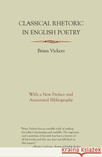 Classical Rhetoric in English Poetry Brian Vickers 9780809314966 Southern Illinois University Press