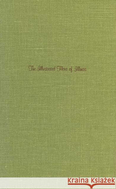 Flowering Plants: Nightshades to Mistletoe Robert H. Mohlenbrock 9780809315673 Southern Illinois University Press