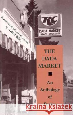 The Dada Market: An Anthology of Poetry Willard Bohn 9780809318193