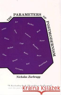 The Paramaters of Postmodernism Nicholas Zurbrugg 9780809318872