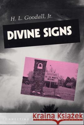Divine Signs: Connecting Spirit to Community H. L. Goodall 9780809320257 Southern Illinois University Press