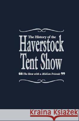 The History of the Haverstock Tent Show: 