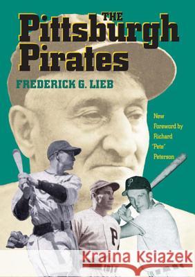 The Pittsburgh Pirates Frederick G. Lieb, Richard 