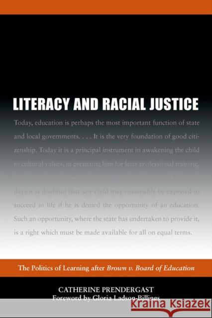 Literacy and Racial Justice: The Politics of Learning After Brown V. Board of Education Prendergast, Catherine Jean 9780809325252 Southern Illinois University Press