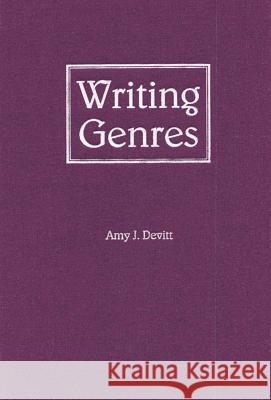 Writing Genres Amy J Devitt 9780809325535 Southern Illinois University Press