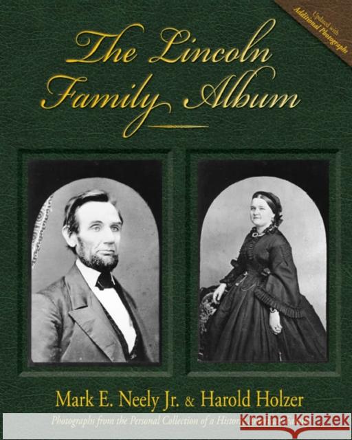 The Lincoln Family Album Mark, Jr. Neely Harold Holzer 9780809327133 Southern Illinois University Press