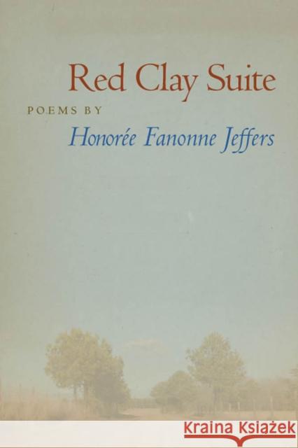 Red Clay Suite Honoree Fanonne Jeffers 9780809327607