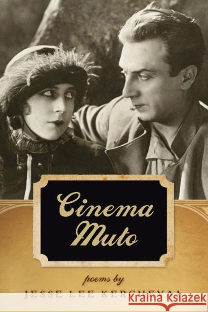 Cinema Muto Jesse Lee Kercheval 9780809328956 Southern Illinois University Press