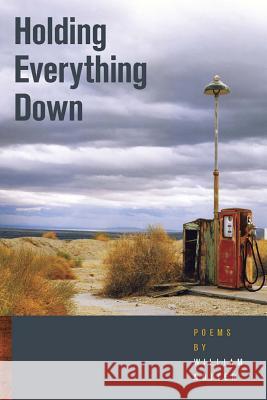 Holding Everything Down William Notter 9780809329274 Southern Illinois University Press