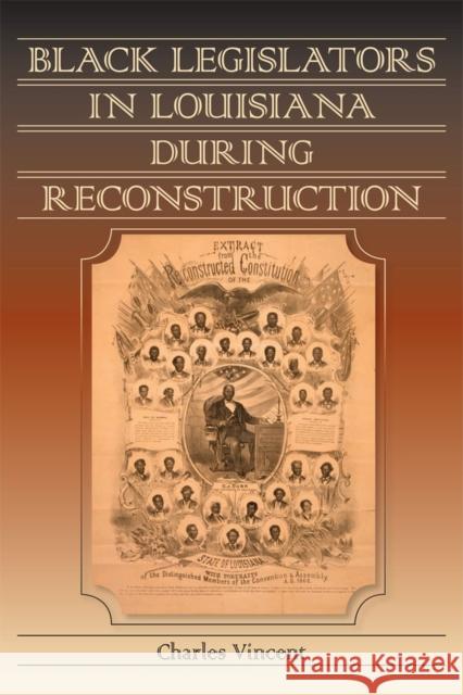 Black Legislators in Louisiana During Reconstruction Vincent, Charles 9780809329694